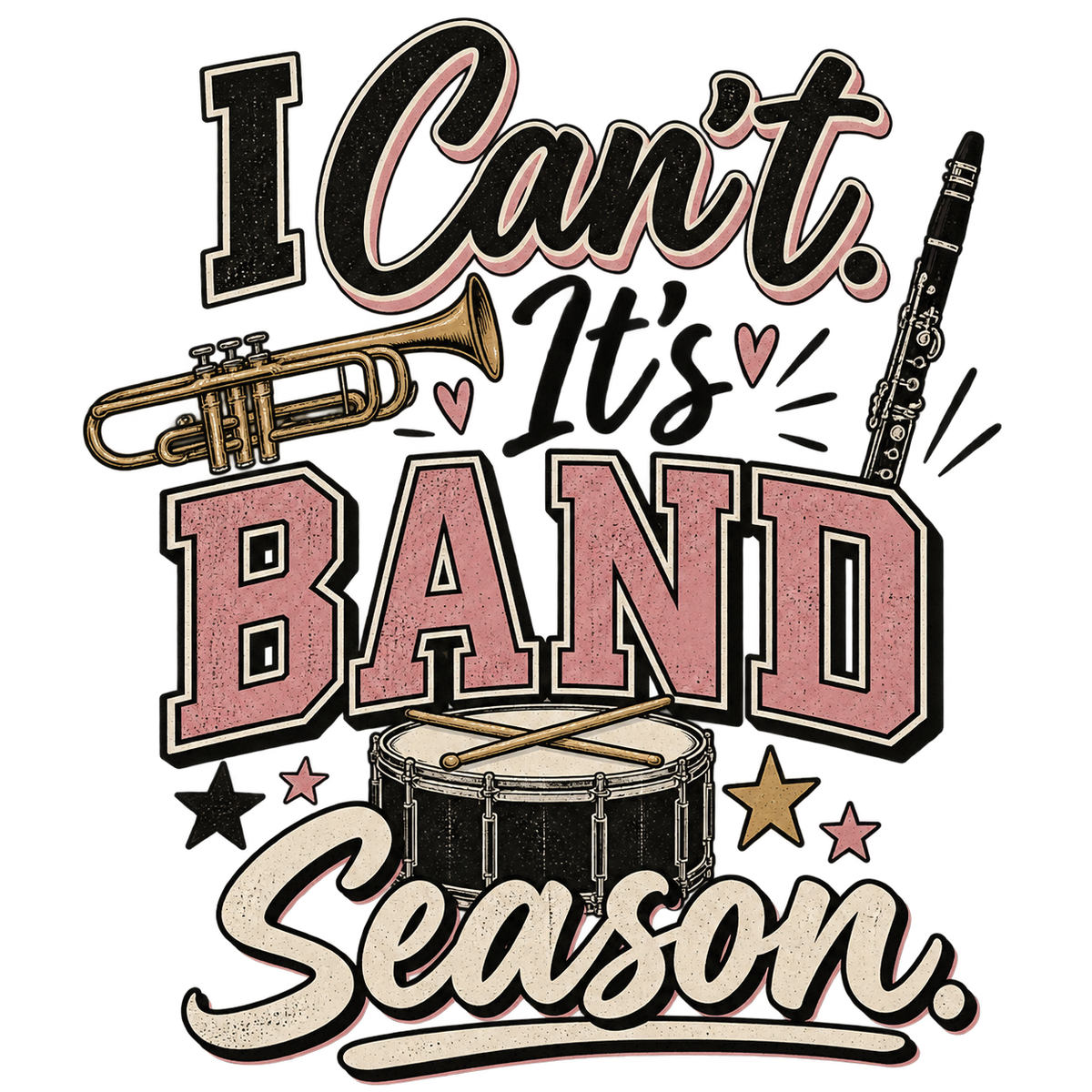 I can’t, it’s band season